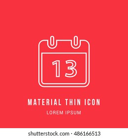 13th Calendar Bright red material designed line thin flat icon / logo