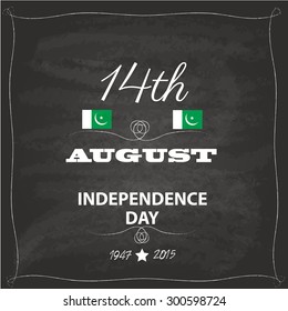 14 August. Pakistan Independence Day.Chalkboard style typographical Celebration Background. Vector Illustration