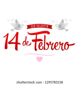 14 de Febrero dia de San Valentin, Spanish text February 14 Valentines Day, vector lettering