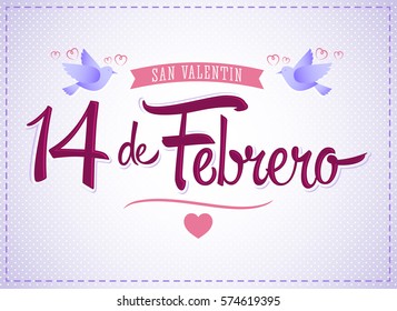 14 de febrero dia de San Valentin, Spanish translation: February 14 Valentines day, vector lettering