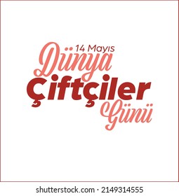 Dünya Çiftçiler Günü, 14 Mayıs (Eng: World Farmer's Day, May 14)