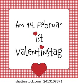 Am 14. Februar ist Valentinstag - text in German - 14 February is Valentine’s Day. Sales poster with hearts and a red and white checkered frame.