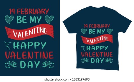 14 FEBRUARY BE MY VALENTINE VALENTINE DAY TSHIRT DESIGN
