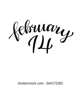 14 february. Hand lettering vintage quote. Modern Calligraphy. Perfect for invitations, greeting cards, quotes, blogs, posters and more. Vector