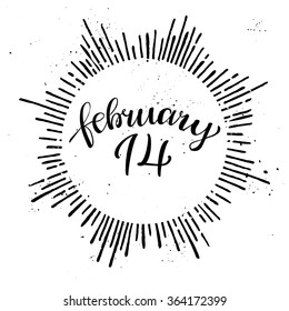 14 february. Hand lettering vintage quote. Modern Calligraphy. Perfect for invitations, greeting cards, quotes, blogs, posters and more. Vector