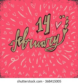 14 February handmade calligraphy, vector typography background.  Valentines day greeting card. Perfect design for invitations, romantic photo cards or party invitations for Valentine's Day, wedding.