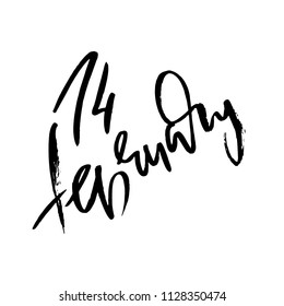 14 february. Romantic phrase for greeting card. Modern dry ink brush lettering. Typography banner. Vector illustration.