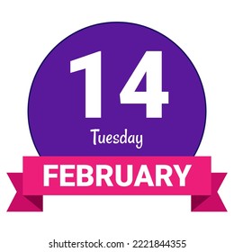 14 February, Tuesday. Date template. Useful design for calendar or event promotion. Vector illustration EPS 10 File. Isolated on white background.
