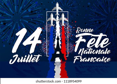 '14 Juillet - Bonne Fête Nationale Français' is the words for celebrate French Bastille Day in 14th July - The 3 aircrafts show the colours of French national flag behind the Eiffel Tower