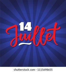 14 of July - text on french language on celebration of french national day, hand-writing, typography, calligraphy, hand-lettering. French language.