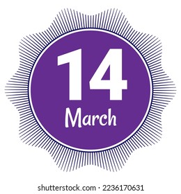 14 March, Date template. Useful design for calendar or event promotion. Vector illustration EPS 10 File. Isolated on white background. 
