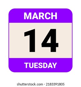 14 March, Tuesday. Date template. Useful design for calendar or event promotion. Vector illustration EPS 10 File