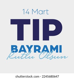 14 Mart, Tıp Bayramı Kutlu Olsun (Eng: Happy Medicine Day, March 14)