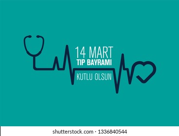 14 Mart Tıp Bayramı Kutlu Olsun. 
14 March Happy Medical Feast. 
Turkish Medical Feast. World Health Day.