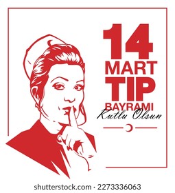 14 Mart Tıp Bayramı Kutlu Olsun. 14 March Happy Medical Feast.  World Health Day. Hişt! woman Dilek Tunca
