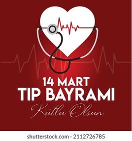 14 Mart Tıp Bayramı Kutlu Olsun Translate: 14th March Happy Medical Day 