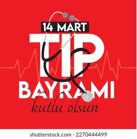 14 mart tıp bayramı kutlu olsun translate: 14th March Happy medical day 