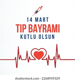 14 mart tıp bayramı kutlu olsun
translation: 14 march, happy medicine day