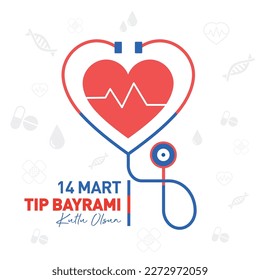 14 Mart Tıp Bayramı Kutlu Olsun
Translation: March 14, Happy Medicine Day.