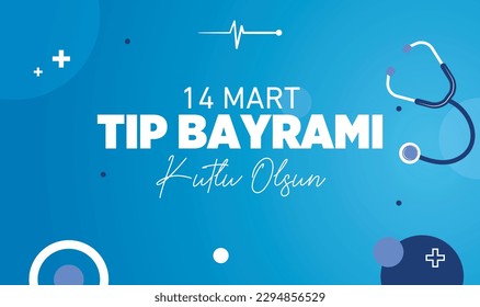 14 mart tıp bayramı kutlu olsun translation: all our healthcare professionals; 14 march, happy medicine day