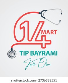 14 mart tip bayrami kutlu olsun. Translated: Happy Medical Day, March 14th. Suitable for posters, billboards and digital media.