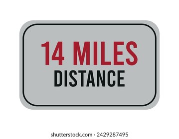 14 miles distance. Vector road sign for distance in miles, travel concept.