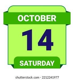 14 October, Saturday. Date template. Useful design for calendar or event promotion. Vector illustration EPS 10 File. Isolated on white background.