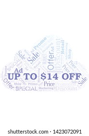 Up To $14 Off word cloud. Wordcloud made with text only.