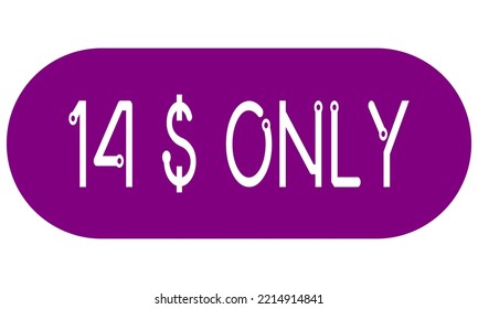 14$ only sign label with vector art illustration. Voucher for label, banner, stamp with stylish font and purple background.
