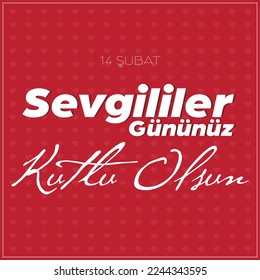 14 Şubat, Sevgililer Gününüz Kutlu Olsun ( Eng: 14 February, Happy Valentine'S Day)