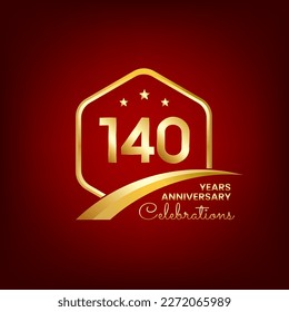 140 years anniversary inside of gold hexagon and curve with red backgrounds