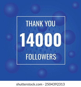 14000 OR 14K followers celebration. Thank you 14000   followers congratulation template banner. banner for social 14K friends and followers. celebrate subscribers and followers.
