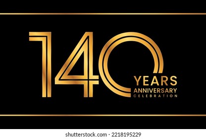 140th Anniversary logotype. Anniversary Celebration template design with gold color for celebration event, invitation, greeting card, flyer, banner, web template, double line logo, vector illustration