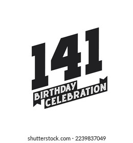 141 Birthday Celebration greetings card,  141st years birthday