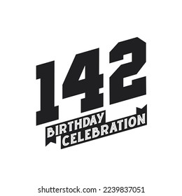 142 Birthday Celebration greetings card,  142nd years birthday