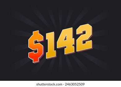 142 Dollar American Money vector text symbol. $142 USD United States Dollar stock vector