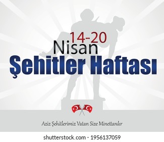 14-20 Nisan Şehitler Haftası. Aziz Şehitlerimiz vatan size minnettardır. (Traducción: Semana de los Mártires del 14 al 20 de abril. Estamos agradecidos a nuestros mártires)