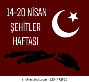 14-20 Nisan Şehitler Haftası template design. Text translate: 14-20 April Martyrs' Week