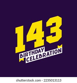 143rd Birthday Celebration vector design,  143 years birthday