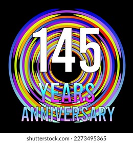 145 years anniversary, for anniversary and anniversary celebration logo, vector design colorful isolated on  black background