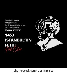 1453 İstanbul'un Fethi Istanbul'un fethi kutlu olsun. (Happy Conquest of Istanbul.)