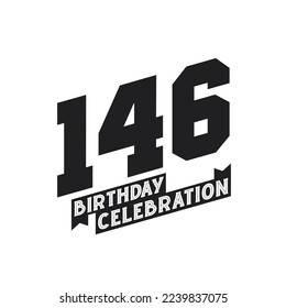 146 Birthday Celebration greetings card,  146th years birthday