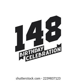 148 Birthday Celebration greetings card,  148th years birthday