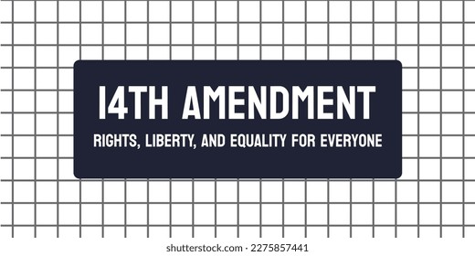 14th Amendment - US constitutional amendment granting equal protection.