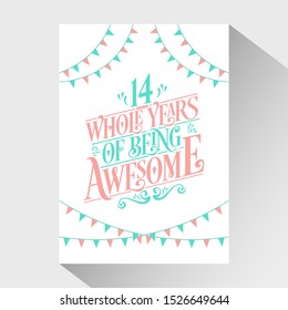 14th Birthday And 14th Wedding Anniversary Typography Design "14 Whole Years Of Being Awesome"