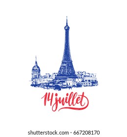 14th July calligraphy for greeting card, festive poster etc. Eiffel Tower sketched illustration with French National Day hand lettering. Bastille Day design concept.