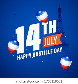 14th July, Happy Bastille Day Text with France Flag Color Balloons and Eiffel Tower Monument on Blue Background.