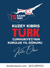 15 Kasım 1983, Kuzey Kıbrıs Türk Cumhuriyetinin Kuruluş Yıl Dönümü. Traduzido: 15 de novembro de 1983, Feliz Aniversário da Fundação da República Turca de Chipre do Norte. Design do cartaz.