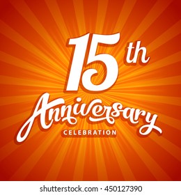 15 anniversary year lettering 15 years anniversary label lettering calligraphy design element vector illustration for wedding or birthday on red background 15 anniversary year lettering satisfied clas