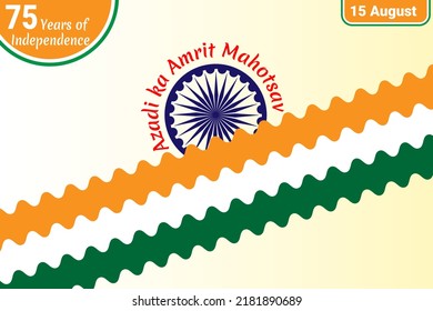 15 August, 75th Independence day of India. Greeting with tricolor for Azadi Ka Amrit Mahotsav. Vector illustration EPS 10 File.